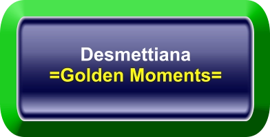 Desmettiana =Golden Moments=