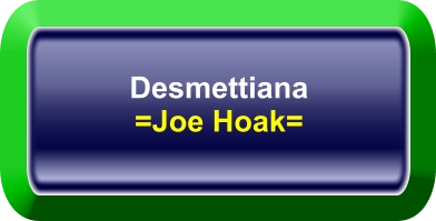 Desmettiana =Joe Hoak=
