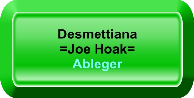 Desmettiana =Joe Hoak= Ableger