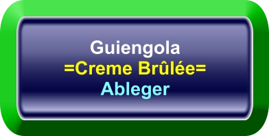Guiengola =Creme Brûlée= Ableger