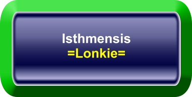 Isthmensis =Lonkie=