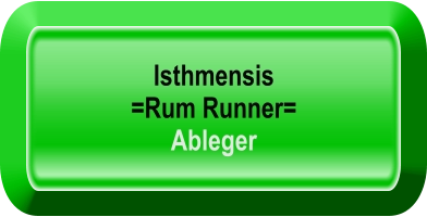 Isthmensis   =Rum Runner= Ableger