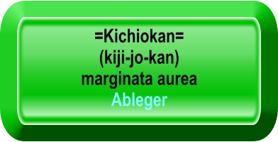 =Kichiokan=  (kiji-jo-kan)  marginata aurea Ableger