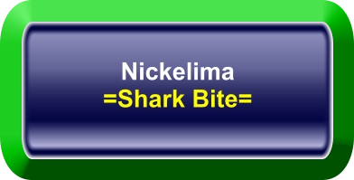 Nickelima =Shark Bite=