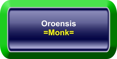 Oroensis =Monk=