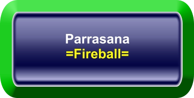 Parrasana =Fireball=