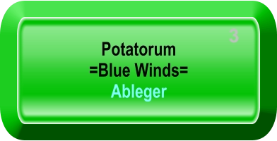 Potatorum   =Blue Winds= Ableger   3