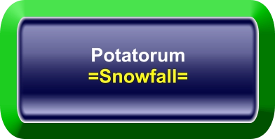 Potatorum =Snowfall=