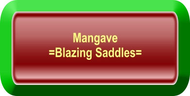 Mangave  =Blazing Saddles=