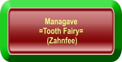 Managave  =Tooth Fairy=  (Zahnfee)
