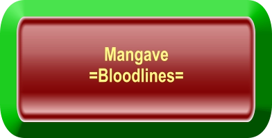 Mangave  =Bloodlines=