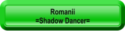Romanii  =Shadow Dancer=